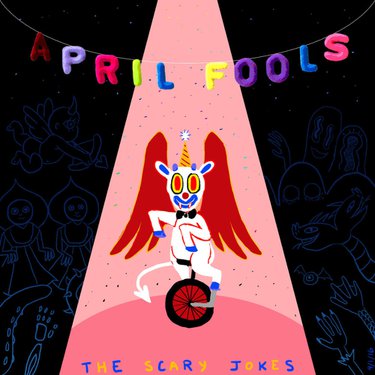 April Fools by The Scary Jokes
